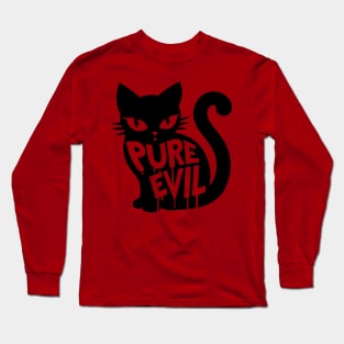 Pure Evil (Purr Evil?) Adorable Black Cat Long Sleeve T-Shirt